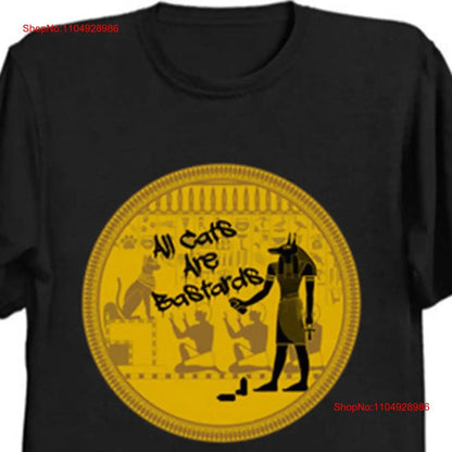All cats are bastards T Shirt Women Kids Funny Egyptian Anubis Acab vintage Washed Stylish Unisex designer clothes Slightly